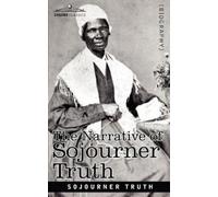 Sojourner Truth The Narrative of Sojourner Truth (Tascabile)