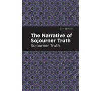 Sojourner Truth The Narrative of Sojourner Truth (Tascabile) Mint Editions