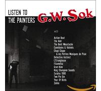 SOK, G.W. - LISTEN TO THE PAINTERS