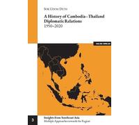 Sok Udom Deth A history of Cambodia-Thailand Diplomatic Relations 19 (Tascabile)