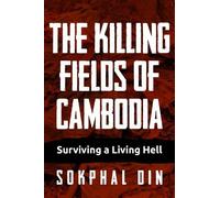 Sokphal Din The Killing Fields of Cambodia (Tascabile)