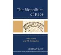 Sokthan Yeng The Biopolitics of Race (Tascabile)