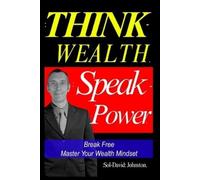 Sol David Johnston Think Wealth Speak Power (Tascabile)
