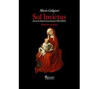 Sol invictus. Poesie di Natale (Anni Domini 1983-2019)