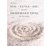 SOL LUNA y ASC en un DESPLIEGUE VITAL de 84 años