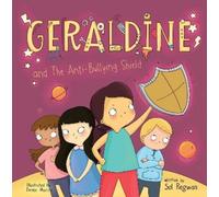 Sol Regwan Geraldine and the Anti-Bullying Shield (Copertina rigida) Gizmo Girl
