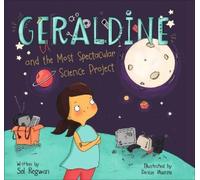 Sol Regwan Geraldine and the Most Spectacular Science Projec (Copertina rigida)