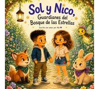 Sol y Nico, Guardianes del Bosque de las Estrellas