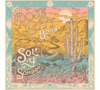 Rose City Band - Sol Y Sombra