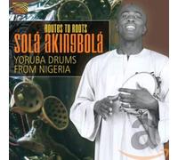 Sola Akingbola - Routes To Roots (Yoruba Drums