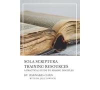 Sola Scriptura Training Resources: A Practical Guide to Making Disciples