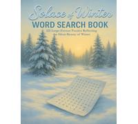 Solace of Winter Word Search Book: 125 Large-Format Puzzles Reflecting the Silent Beauty of Winter