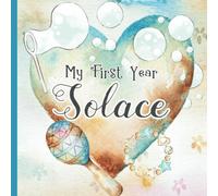 Solace: Personalized First Name Baby Milestone Journal Record and Celebrate Your Baby's First Year