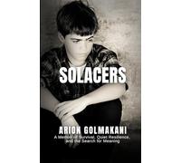 Solacers: A Memoir of Survival, Quiet Resilience, and the Search for Meaning