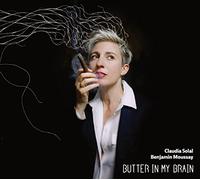 SOLAL, CLAUDIA/BENJAMIN M - BUTTER IN MY BRAIN