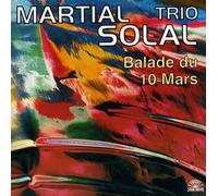 Solal, Martial Trio - Balade Du 10 Mars