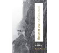 Solala Towler Practicing the Tao Te Ching (Tascabile)