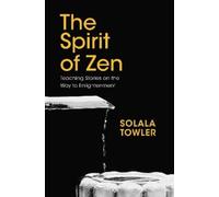 Solala Towler The Spirit of Zen (Copertina rigida)