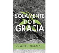 Solamente por gracia/ All of Grace