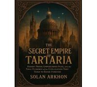 Solan Arkhon The Secret Empire of Tartaria (Tascabile)
