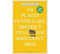 Solange Berchem 111 Places in the Lake District That You Shouldn't M (Tascabile)