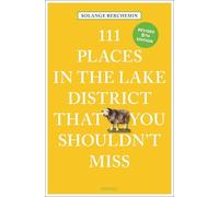 Solange Berchemin Berche 111 Places in the Lake District That You Sh (Tascabile)