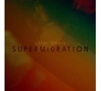 Solar Bears Supermigration Album