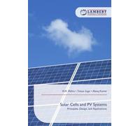 Solar Cells and PV Systems: Principles, Design, and Applications