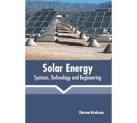 Solar Energy: Systems, Technology and Engineering (Copertina rigida)