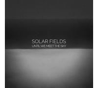 SOLAR FIELDS - UNTIL WE MEET THE SKY - CD - K72z