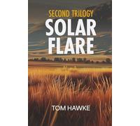 Solar Flare Second Series: Box Set: Books 4-6: A Post Apocalyptic EMP Survival Thriller
