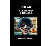 Solar - Flesh and Circuses