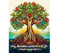 Solar Mandalas and the Tree of Life: Mandala Adult Coloring Book