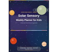 Solar Sensory Weekly Planner for Kids Ages 3-8: Autism & Sensory-Friendly Routine Chart | Emotional Regulation, D