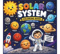 Solar System Coloring & Activity Book for Kids Ages 3-8: Explore the Sun, the Moon, and the 8 Planets with Fun Coloring Pages, Puzzles, and Space Activities