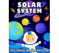 Solar System Coloring Book for Kids: Planets and Our Solar System Coloring Book for Kids | Fun and Cute Illustrations to Explore Space, Stars, and Planets