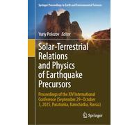 Solar-Terrestrial Relations and Physics of Earthquake Precursors: Proceedings of the XIV International Conference (September 29-October 3, 2025, Paratunka, Kamchatka, Russia)
