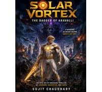 Solar Vortex: The Dagger of Aravalli: A Superhero Sci-Fi Invasion Thriller- comic