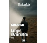 SOLAREN - T6: La Ligne d’Annihilation