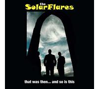 Solarflares - That Was Then And So Isthis