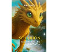 Solarion: El Guardián del Libro de la Voz Viva