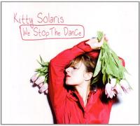 SOLARIS, KITTY - WE STOP THE DANCE