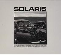 Solaris - Un paese di musichette mentre fuori c'è la morte