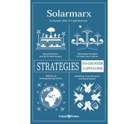 Solarmarx. Il mondo oltre il Capitalocene - Verso F. (cur.)