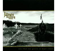 Solberg, James Band - See That My Grave is Kept Clea