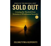 Sold Out: Crossing the Threshold from Hesitation to Wholehearted Surrender