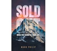 Sold Out: When You Sacrifice Your Life