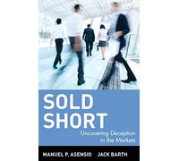 Sold Short: Uncovering Deception in the Markets