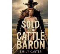 Sold to the Cattle Baron: A Non-Consensual Dark Romance