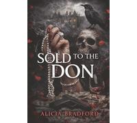 SOLD TO THE DON: A Short Dark Mafia Arranged Marriage Romance